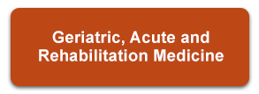 Geriatric, Acute & Rehabilitation Medicine